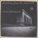 the album cover for Tish Hinojosa - Dreaming from the Labyrinth