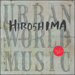 Hiroshima - Urban World Music (CD)