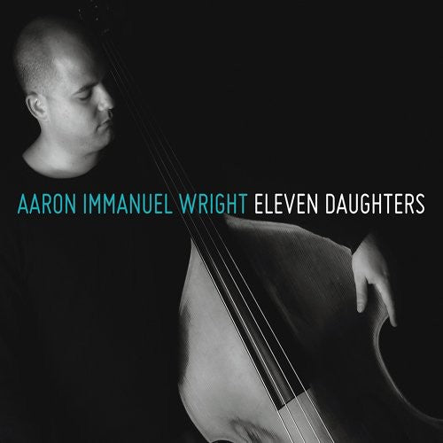 the album cover for Aaron Immanuel Wright - Eleven Daughters