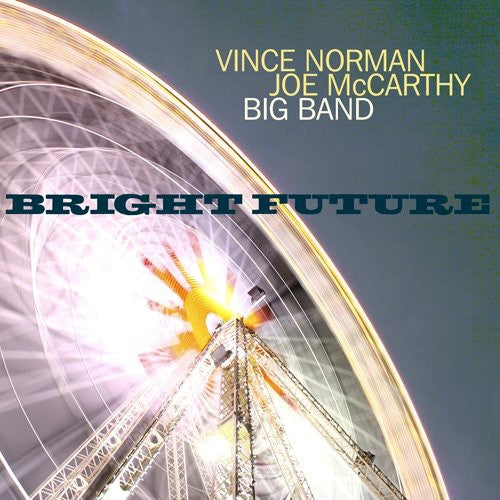 the album cover for Joe McCarthy Big Band/Vince Norman - Bright Future