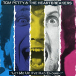 トム・ペティ - レット・ミー・アップ、アイヴ・ハッド・イナフ (CD)