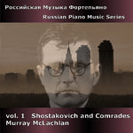 the album cover for MURRAY MCLACHLAN - Shostakovich & Comrades 1