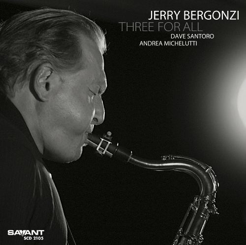 the album cover for Jerry Bergonzi - Three for All