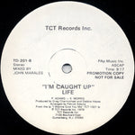 Life* : I'm Caught Up (12", Promo)