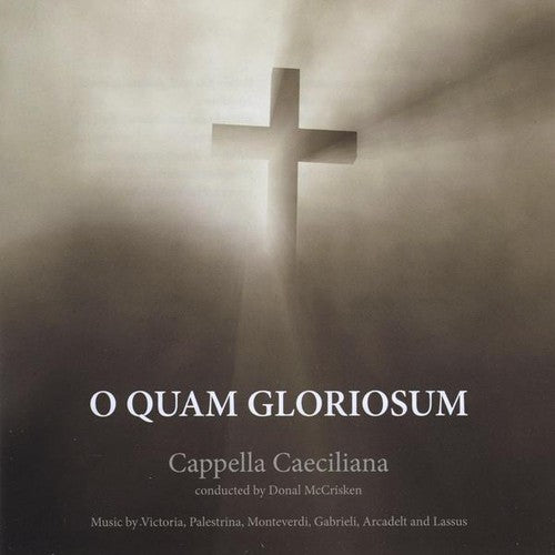 the album cover for Cappella Caeciliana - O Quam Gloriosum