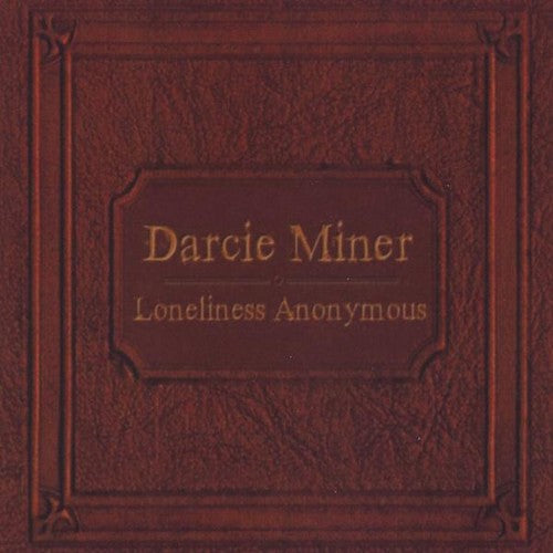 the album cover for Darcie Miner - Loneliness Anonymous