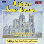 the album cover for York Chapter House Choir - Stanford/Walton/Howells : Voice from Heaven