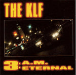 The KLF : 3 A.M. Eternal (CD, Single, Promo)