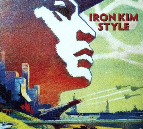 the album cover for Iron Kim Style - Iron Kim Style