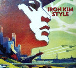 the album cover for Iron Kim Style - Iron Kim Style