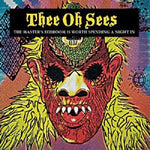 Thee Oh Sees - Merece la pena pasar una noche en el dormitorio principal (Vinilo)