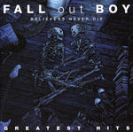 Fall Out Boy - Los creyentes nunca mueren: Grandes éxitos (CD)
