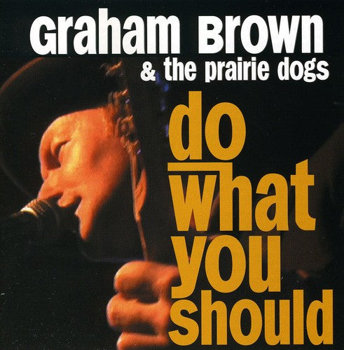 the album cover for Graham Brown - Do What You Should