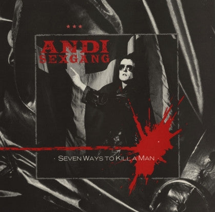 Andi Sexgang* : Seven Ways To Kill A Man (12")