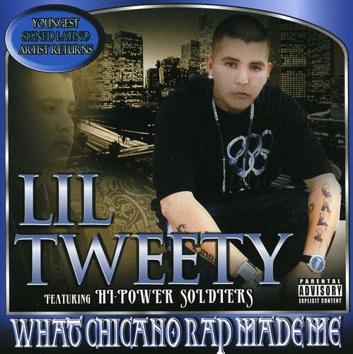 the album cover for Lil Tweety - What Chicano Rap Made Me