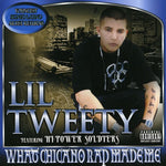 the album cover for Lil Tweety - What Chicano Rap Made Me