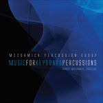 the album cover for McCormick Percussion Group - Music for Keyboard Percussions
