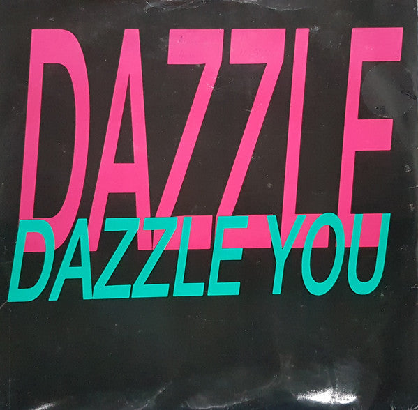 Dazzle (3) : Dazzle You (12")