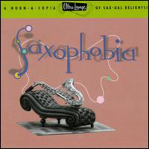 Various Artists - Saxophobia: Ultra Lounge 12 / Various (CD)
