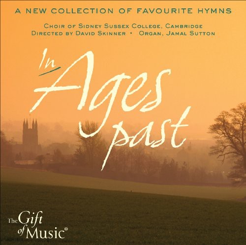 the album cover for Sidney Sussex College Choir, Cambridge - In Ages Past
