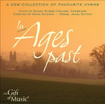 the album cover for Sidney Sussex College Choir, Cambridge - In Ages Past