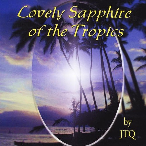 the album cover for Jtq - Lovely Sapphire of the Tropics