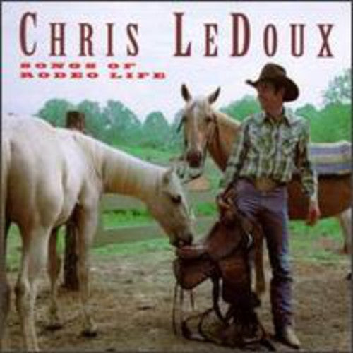 Chris LeDoux - Canciones de la vida del rodeo (CD)