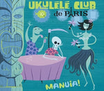 the album cover for Ukelele Club De Paris - Manuia