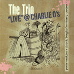 the album cover for Trio - Live @ Charlie O's