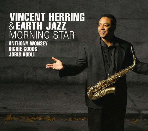 the album cover for Vincent Herring & Earth Jazz - Morning Star