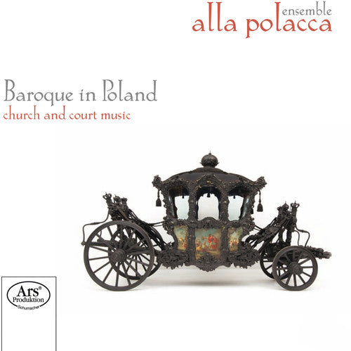 the album cover for Alla Polacca Ensemble - Baroque in Poland