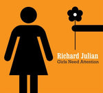 the album cover for Richard Julian - Girls Need Attention