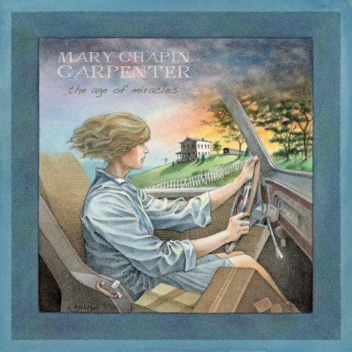 the album cover for Mary Chapin Carpenter - The Age Of Miracles