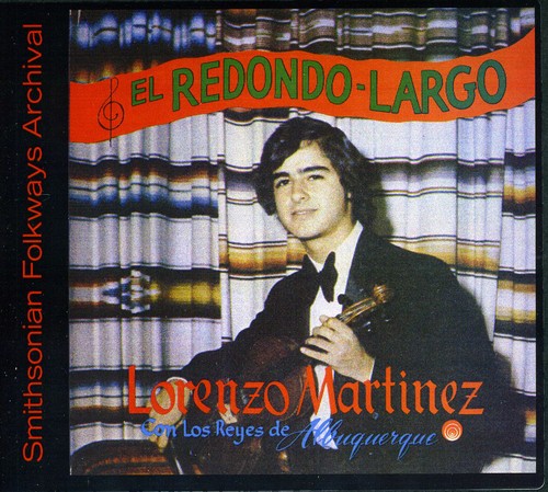 the album cover for Lorenzo MartÃnez con Los Reyes de Albuquerque - El Redondo Largo