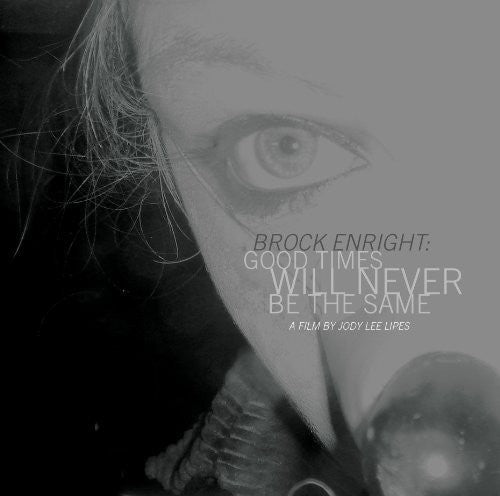 the album cover for Original Soundtrack - Brock Enright: Good Times Will Never Be the Same