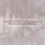 Steve Roach, vidnaObmana* : Spirit Dome - Live Archive (CD, Album, RE + CD, Album, RE + Comp)