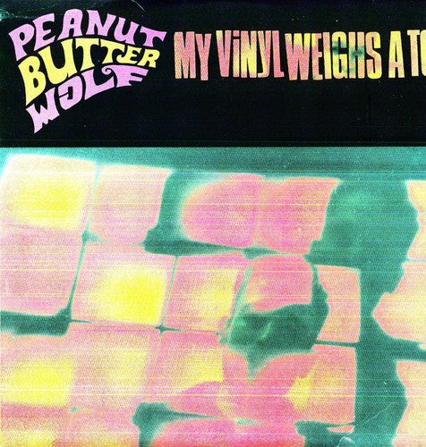Peanut Butter Wolf - My Vinyl Weighs a Ton (Vinyl)