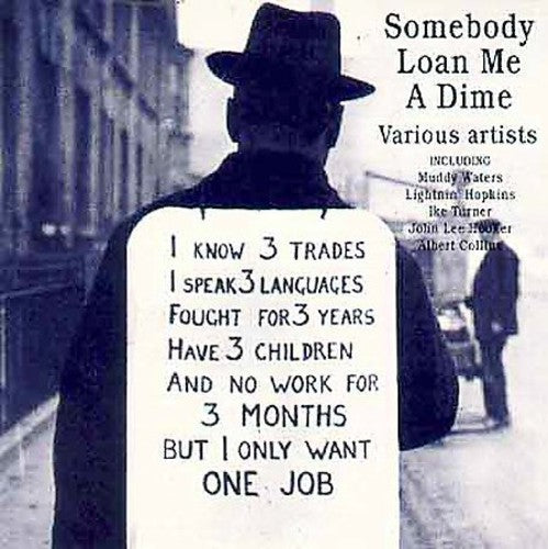 the album cover for Somebody Loan Me A Dime - Somebody Loan Me A Dime