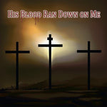 the album cover for Sherman Raney - His Blood Ran Down on Me