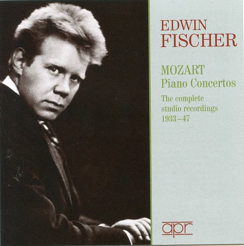 the album cover for EDWIN FISCHER - Piano Concertos: Complete 78RPM Studio Recordings