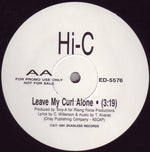 Hi-C : Leave My Curl Alone (12", Promo)