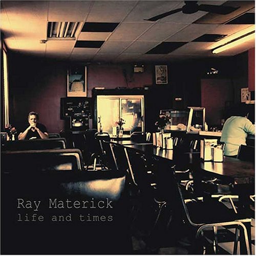 the album cover for Ray Materick - Life and Times