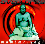The Overlords : Wow! Mr. Yogi (Control The Mind) (12")