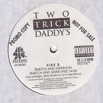 Two Trick Daddy's : Rock All Night / Snatch And Grab (12", Promo)