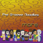 the album cover for Groove Noodles - More
