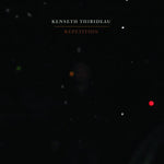 the album cover for Kenseth Thibideau - Repetition