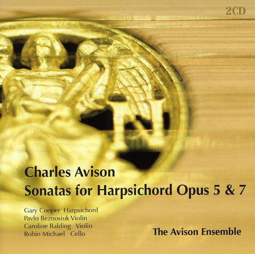 the album cover for Avison Ensemble - Avison, Charles : Sonatas for Harpsichord Opus 5&7
