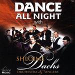 the album cover for Shloime Dachs Orchestra & Singers - Dance All Night with the Shloime Dachs Orchestra