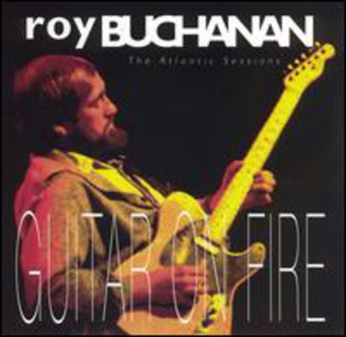 Roy Buchanan - Años Atlánticos: Guitarras en Llamas (CD)