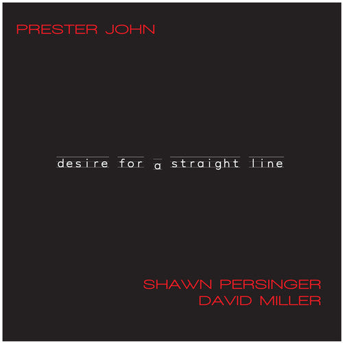 the album cover for John Persinger - Desire for a Straight Line